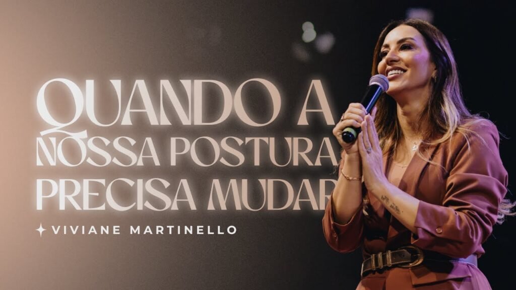 Quando a Postura Precisa Mudar: Sabedoria e Renovação no Caminho Cristão - Viviane Martinello